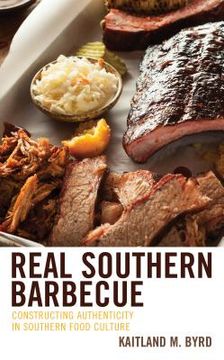 portada Real Southern Barbecue: Constructing Authenticity in Southern Food Culture (en Inglés)