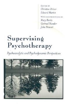 portada supervising psychotherapy: psychoanalytic and psychodynamic perspectives (en Inglés)