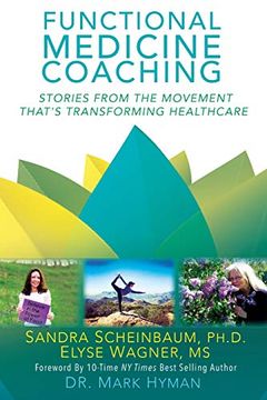portada Functional Medicine Coaching: Stories From the Movement That's Transforming Healthcare (in English)