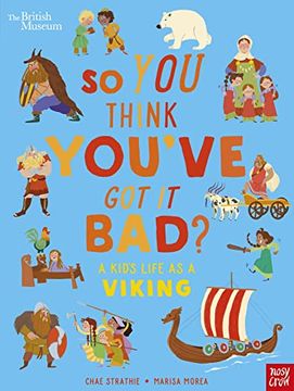 portada So you Think You've got it Bad?  A Kid's Life as a Viking
