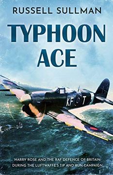 portada Typhoon Ace: The raf Defence of Southern England (3) (Harry Rose Novel) (en Inglés)