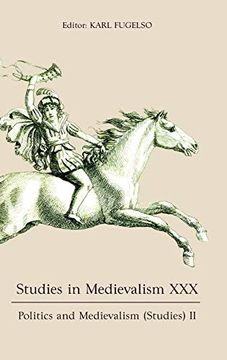 portada Studies in Medievalism Xxx: Politics and Medievalism (Studies) ii (Studies in Medievalism, 30) (en Inglés)