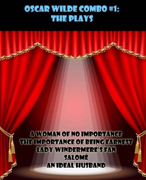 portada Oscar Wilde Combo #1: The Plays: A Woman of No Importance/The Importance of Being Earnest/Lady Windermere's Fan/Salomé/An Ideal Husband: Volume 1 (Oscar Wilde Omnibus)