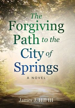portada The Forgiving Path to the City of Springs (en Inglés)