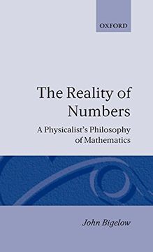 portada The Reality of Numbers: A Physicalist's Philosophy of Mathematics (en Inglés)