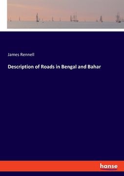 portada Description of Roads in Bengal and Bahar (en Inglés)
