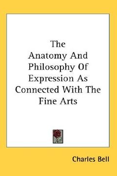 portada the anatomy and philosophy of expression as connected with the fine arts (en Inglés)