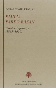 portada Emilia Pardo Bazán, Tomo xi Cuentos Dispersos, i (1865-1910)