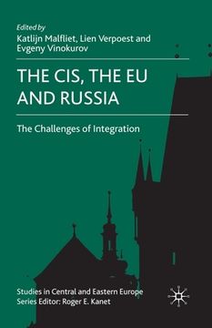 portada The Cis, the EU and Russia: Challenges of Integration (in English)