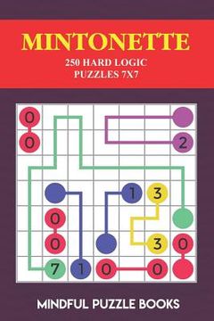 portada Mintonette: 250 Hard Logic Puzzles 7x7 (in English)