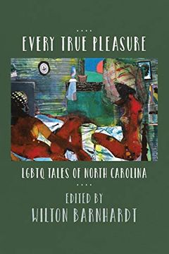 portada Every True Pleasure: Lgbtq Tales of North Carolina (in English)