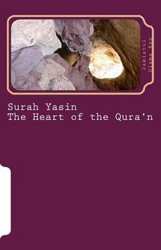portada Surah Yasin - The Heart of the Qura'n: Arabic and English Language with English Translation (en Inglés)