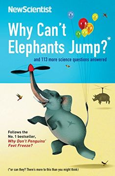 portada Why Can't Elephants Jump? And 101 Other Questions and 113 Other Tantalising Science Questions (in English)