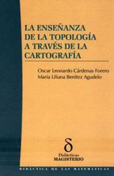 portada Enseñanza de la Topología a Través de la Cartografía (in Spanish)