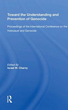 portada Toward the Understanding and Prevention of Genocide: Proceedings of the International Conference on the Holocaust and Genocide (en Inglés)