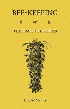 portada Bee-Keeping by 'The Times' Bee-Keeper (en Inglés)