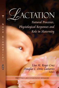 portada Lactation: Natural Processes, Physiological Responses and Role in Maternity (Obstetrics and Gynecology Advances) (en Inglés)