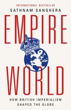 portada Empireworld: How British Imperialism Shaped the Globe (en Inglés)