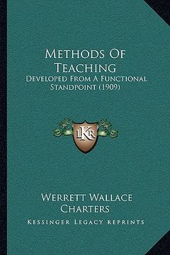 portada methods of teaching: developed from a functional standpoint (1909) (en Inglés)
