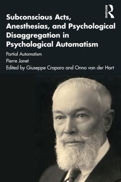portada Subconscious Acts, Anesthesias and Psychological Disaggregation in Psychological Automatism: Partial Automatism: 2 