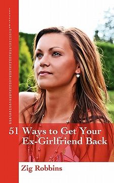 portada 51 ways to get your ex-girlfriend back (en Inglés)