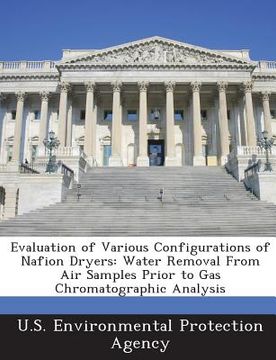 portada Evaluation of Various Configurations of Nafion Dryers: Water Removal from Air Samples Prior to Gas Chromatographic Analysis (en Inglés)