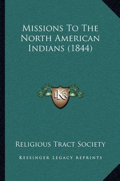 portada missions to the north american indians (1844)