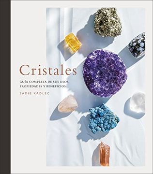 portada Cristales: Guía Completa de sus Usos, Propiedades y Beneficios