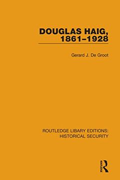 portada Douglas Haig, 1861–1928 (Routledge Library Editions: Historical Security) (in English)