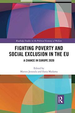 portada Fighting Poverty and Social Exclusion in the eu (Routledge Studies in the Political Economy of the Welfare State) (en Inglés)