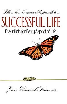 portada the no-nonsense approach to a successful life (en Inglés)