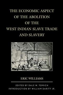 portada The Economic Aspect of the Abolition of the West Indian Slave Trade and Slavery (World Social Change) (en Inglés)