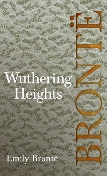 portada Wuthering Heights; Including Introductory Essays by Virginia Woolf and Charlotte Brontë (in English)