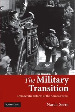 portada The Military Transition: Democratic Reform of the Armed Forces 