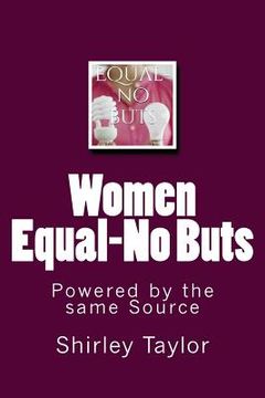 portada Women Equal-No Buts: Powered by the same Source (en Inglés)