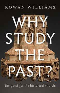 portada Why Study the Past? The Quest for the Historical Church 
