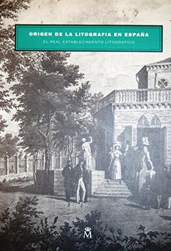 portada Origen de la Litografía en España. El Real Establecimiento Litográfico (Catálogo Exposición)