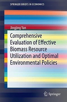portada Comprehensive Evaluation of Effective Biomass Resource Utilization and Optimal Environmental Policies (Springerbriefs in Economics) (en Inglés)