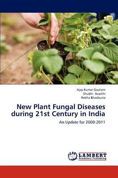 portada new plant fungal diseases during 21st century in india (en Inglés)