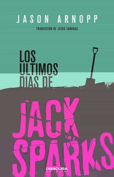 portada Los Últimos Días de Jack Sparks (in Spanish)