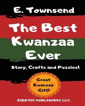 portada The Best Kwanzaa Ever: Crafts, Puzzles and Story of Kwanzaa (in English)