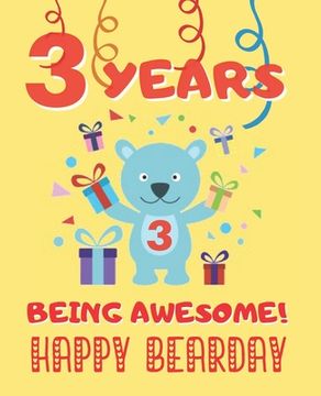 portada 3 Years Being Awesome: Cute Birthday Party Coloring Book for Kids Animals, Cakes, Candies and More Creative Gift Three Years Old Boys and Gir (in English)