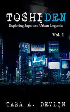 portada Toshiden: Exploring Japanese Urban Legends: Volume One: 1 (en Inglés)