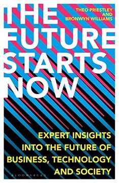 portada The Future Starts Now: Expert Insights Into the Future of Business, Technology and Society