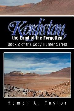 portada Kurdistan, the Land of the Forgotten: Book 2 of the Cody Hunter Series (en Inglés)