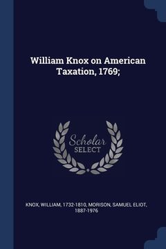 portada William Knox on American Taxation, 1769;