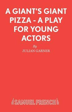 portada A Giant's Giant Pizza - A Play for Young Actors (en Inglés)