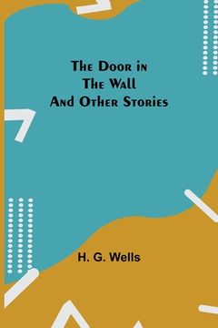 portada The Door in the Wall And Other Stories (en Inglés)