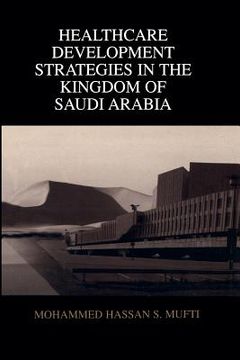 portada Healthcare Development Strategies in the Kingdom of Saudi Arabia