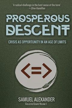 portada Prosperous Descent: Crisis as Opportunity in an Age of Limits (en Inglés)